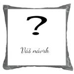 Polštářek s vlastním motivem Polštářek s vlastním motivem